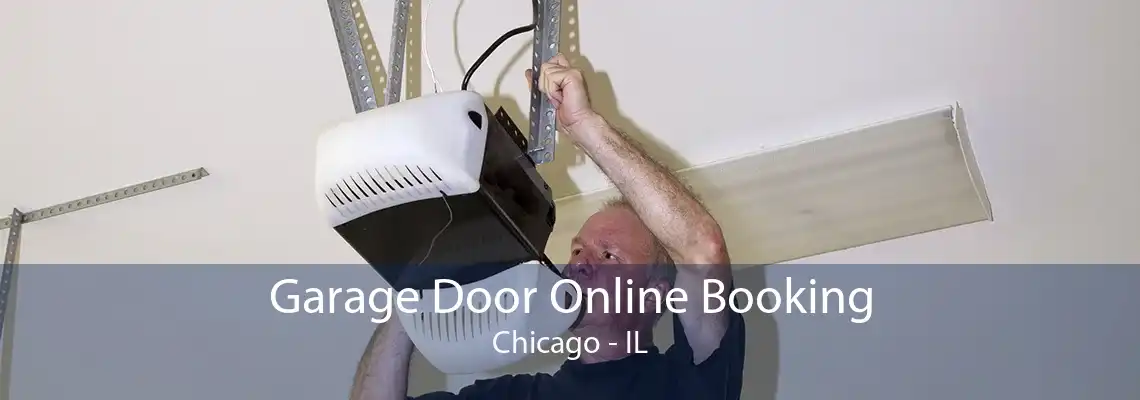 Garage Door Online Booking Chicago - IL